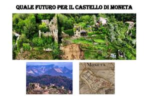 Quale futuro per il castello di Moneta: tavola rotonda di Italia Nostra Apuo-lunense a Palazzo Binelli il 24 luglio