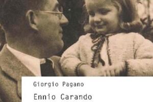 Ennio Carando un filosofo nella Resistenza” di Giorgio Pagano: presentazioni a Ceparana, Pianazze e Fivizzano