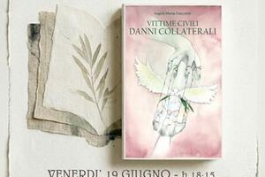 Giornata Internazionale per l'Eliminazione della Violenza Sessuale nei Conflitti. Presentazione del libro "Vittime civili, danni collaterali" di Angela Maria Fruzzetti