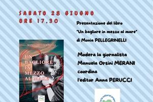 &quot;Un bagliore in mezzo al mare&quot; di Monia Pellegrinelli alla libreia Bajni per la rassegna Autori per sempre di Tarta Editorial Project il 28 giugno