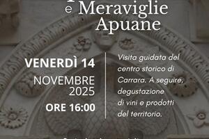 “Sapori e Meraviglie Apuane”: venerdi’ 14 tornano le visite guidate alla scoperta dei tesori di Carrara
