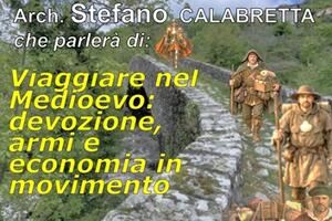 "Viaggiare nel Medioevo: devzione, armi ed economia in movimento": conferenza dell'architetto Stefano Calabretta a palazzo Binelli il 26 febbraio