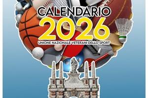 Presentato il calendario 2026 UNVS dei Veterani dello Sport Il 2025 anno ricco di eventi, successi e solidarietà