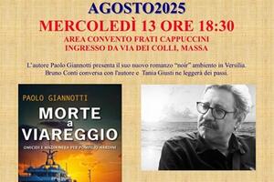 &quot;Morte a Viareggio&quot;: il nuovo romanzo noir dell&#039;autore massese Paolo Giannotti alla rassegna La Cappucciniana di Massa il 13 agosto