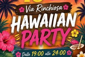 Via Rinchiosa si anima con il primo Summer Party: mercoledì 15 luglio arriva l'Hawaiian Party