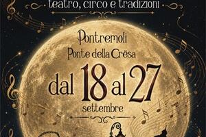 A Pontremoli la III edizione de “La luna e il falò: due weekend di teatro, circo e musica tra tradizione e opera lirica