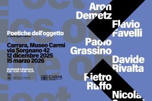 Poetiche dell'oggetto : mostra a cura dell'Accademia di Belle Arti di Carrara presso museo Carmi