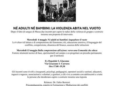 SpazioAlberica: "Né adulti né bambini". A Carrara si rompe il silenzio sulla violenza giovanile, mercoledì 6 e 13 maggio