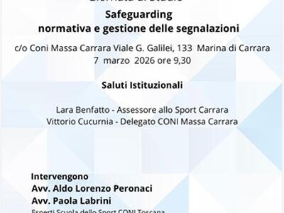 Scuola dello Sport Coni Toscana : "Safeguarding: normativa e gestione delle segnalazioni": seminario al Coni Point Massa Carrara il 7 marzo