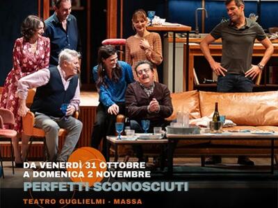 Perfetti Sconosciuti al Guglielmi dal 31 ottobre al 3 novembre: la replica del 2 è con audiodescrizione per non vedenti e ipovedenti