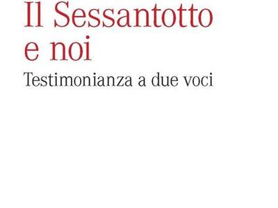 "Il sessantotto e noi" di Luperini e Corlito: presentazione il 20 febbraio al cinema Garibaldi coordinata dall'assessore alla cultura Gea Dazzi