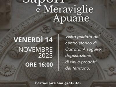 “Sapori e Meraviglie Apuane”: venerdi’ 14 tornano le visite guidate alla scoperta dei tesori di Carrara