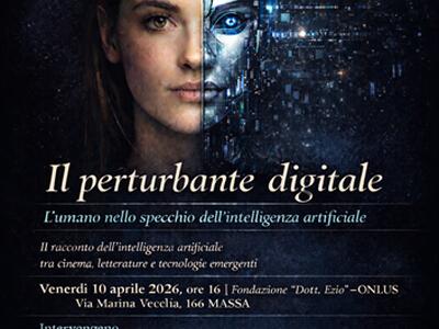 Rassegna Cinema e psicoanalisi di Fondazione Pelù: incontro dal titolo "Il perturbante digitale" a Massa il 10 aprile