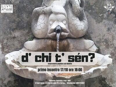 Nasce l'Osservatorio Popolare sul Dialetto Carrarese "D' chi t'sen?" promosso dalle associazioni La Gora e Liguri Apuani