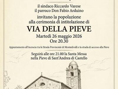 Via della Pieve: intitolazione della strada che porta alla Pieve di Sant'Andrea di Castello il 26 maggio
