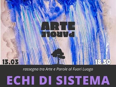 "Echi di sistema": mostra al Fuoriluogo di Carrrara venerdì 13 marzo