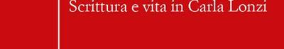 Al mudaC la presentazione del libro Il corpo delle pagine. Scrittura e vita in Carla Lonzi